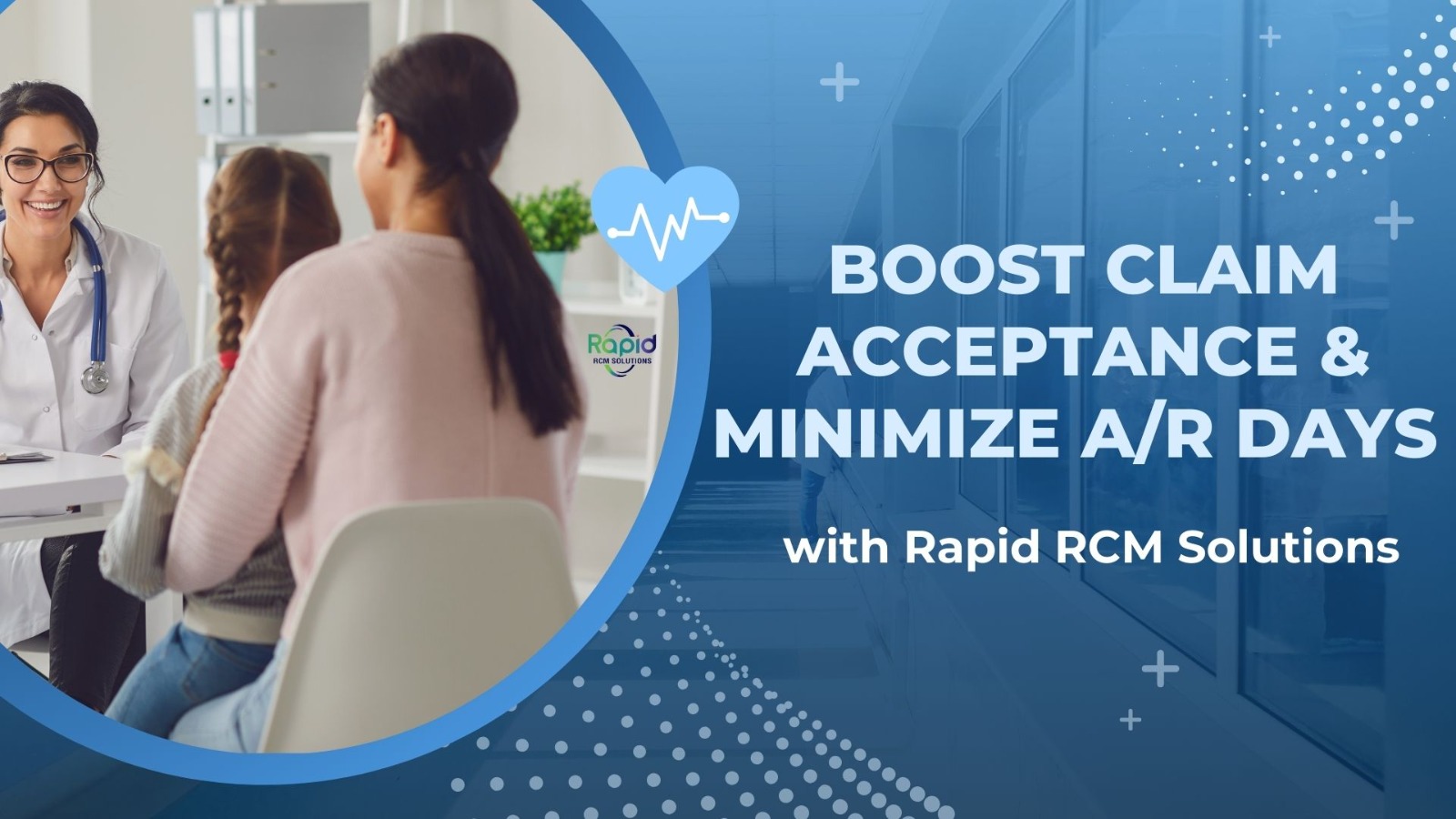 Boost Claim Acceptance & Minimize A/R Days with Rapid RCM Solutions