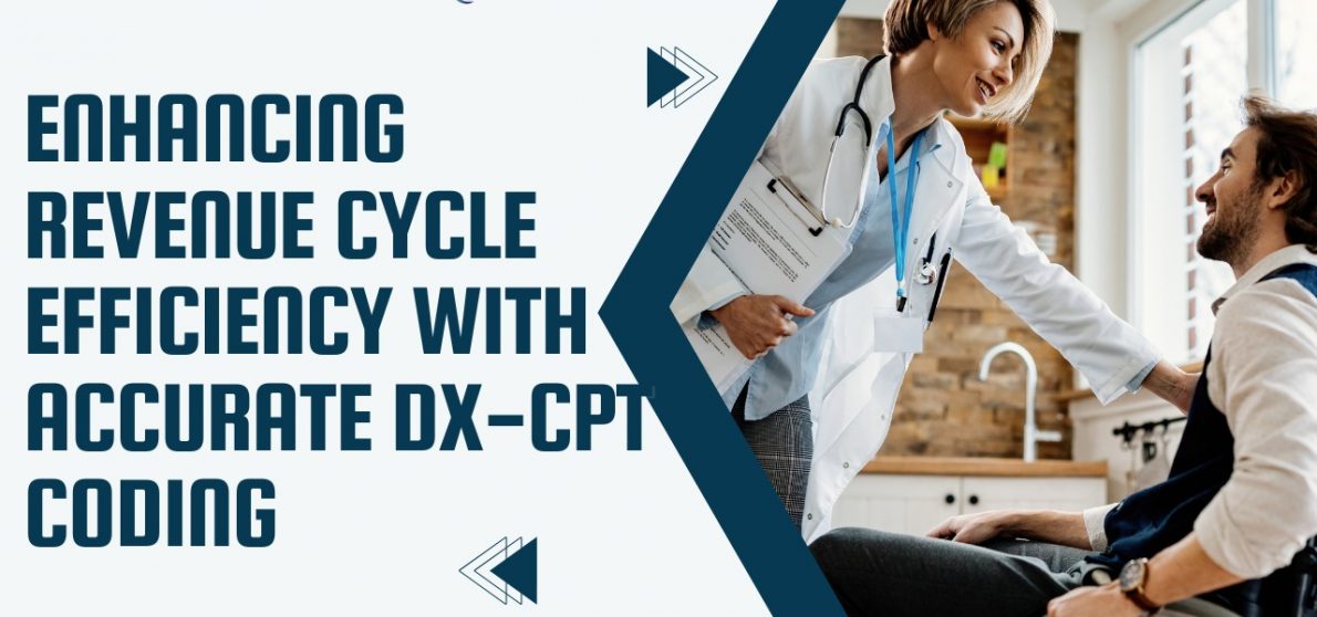 How to Improve Revenue Cycle Efficiency through Accurate DX-CPT Coding